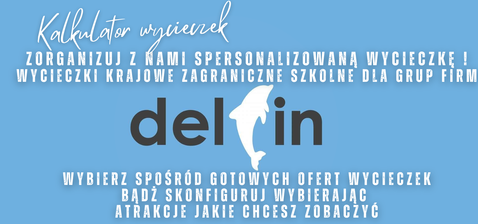 WYCIECZKI KALKULATOR WYCIECZEK DELFIN-TRAVEL.PL.png